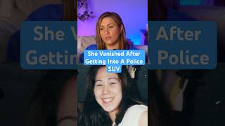 She Vanished After Getting Into A Police SUV