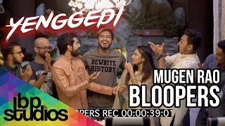 Yenggedi Best Bloopers - Mugen Rao