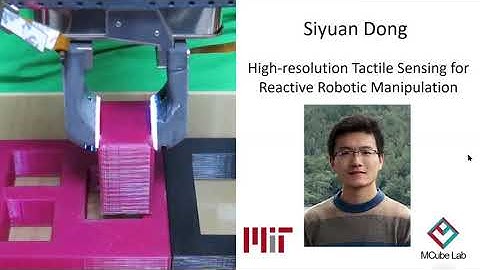 PhD Thesis Defense - Siyuan Dong - High-resolution Tactile Sensing for Reactive Robotic Manipulation