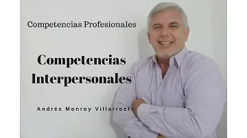 ¿Cuáles son las competencias interpersonales?