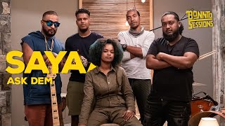 Video thumbnail of "BONNTO SESSION - Ask Dem, Sayaa"