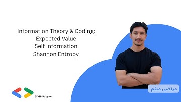 Information Theory & Coding: Expected Value, Self Information, Shannon entropy