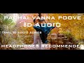 pachai Vanna Poove | 8D Audio | Tamil 8D Audio Songs | Listen with Headphones Mp3 Song