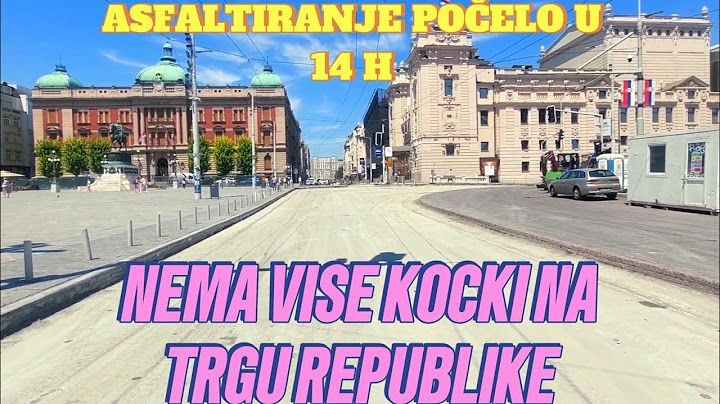 NEMA VIŠE KOCKI NA TRGU REPUBLIKE UKLONJENE U 14 H KREĆE ASFALTIRANJE,OBILAZAK STUDENTSKOG I PAŠIĆA