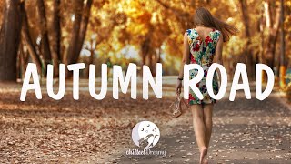 Autumn Road - An Indie\Folk\Pop Playlist | September 2020