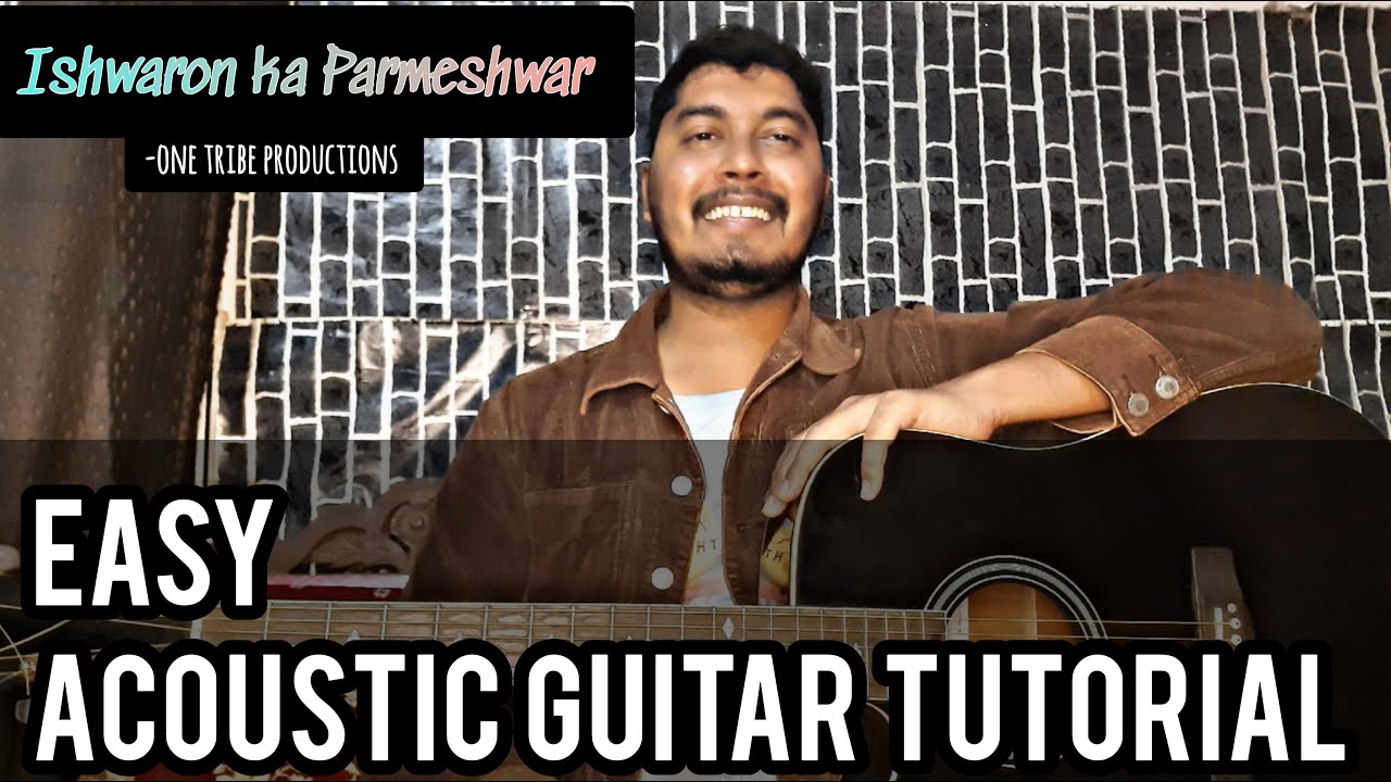 Ishwaron Ka Parmeshwar | One Tribe Productions | Easy Acoustic Guitar Tutorial 