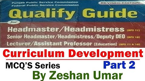 Qualify Guide Curriculum Development Part 2 MCQs series | Curriculum Development by Zeshan Umar