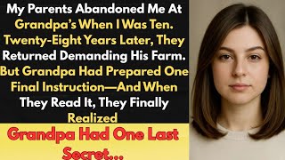 Full My Parents Abandoned Me At Grandpa’s And Never Looked Back — Then His Final Instruction Left Them_ Update