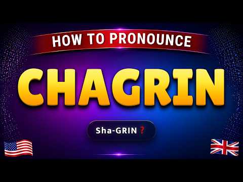 How to pronounce CHAGRIN in British & American accent || Learn with syllables 🇺🇸🇬🇧