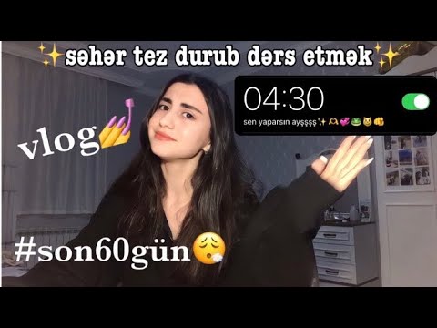 SAAT 4:30da DURUB DƏRS ETMƏK,YOL ÇANTASI HAZIRLIĞI,BOL SÖHBƏTLİ VLOG|Məzun dərs rutinim #10