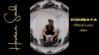 Herman Suede - Kumbaya (Official Lyrics Video)