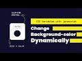 Change background-color by using CSS variables and JavaScript