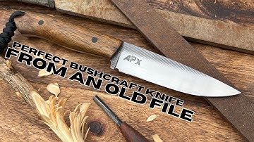 From an Old File to BUSHCRAFT Knife!
