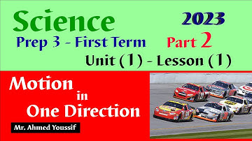 Science ,Prep3,Motion in One Direction  Unit 1, Lesson1,Part 2