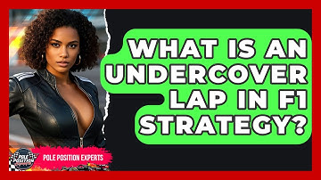What Is An Undercover Lap In F1 Strategy? - Pole Position Experts