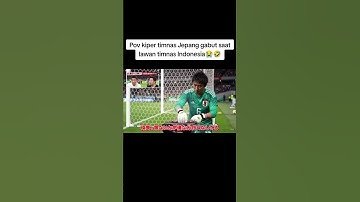Pov kiper timnas Jepang saat lawan timnas Indonesia🤣🤣🤣 #shortvideo #football #timnasjepang