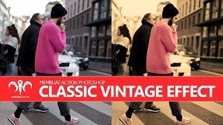 How to Make Photoshop Action CLASSIC VINTAGE EFFECT
