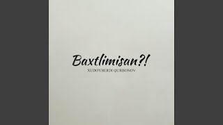 Baxtlimisan? - whodibe