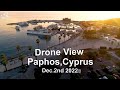 🇨🇾  Paphos,Cyprus | Harbour and Around Areas at Sunset | 4K Drone video 🛫🌇  Dec.2nd 2022