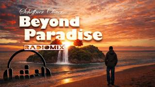 Beyond Paradise (radiomix) Album - Into the Sun  (chill ambient relaxing music)