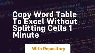 Copy word table to excel without splitting cells 1 minute
