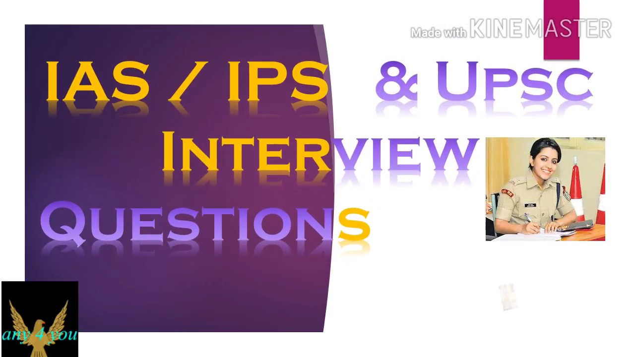 Mostly asked ias ips all upsc interview questions with most