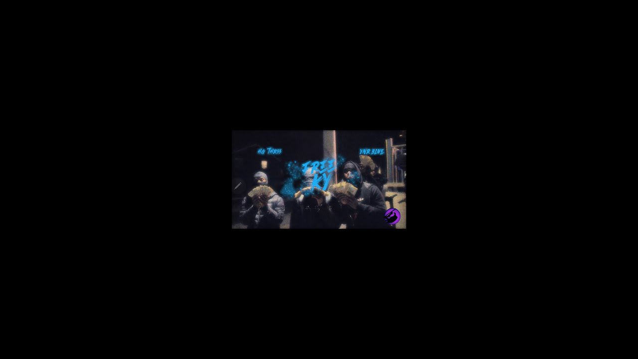YNR BLUE X HG THR33-Free Ky (Official video)