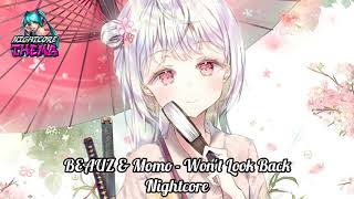 BEAUZ & Momo - Won't Look Back - Nightcore