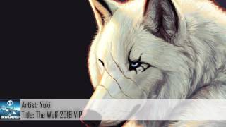 [Dubstep] Yuki - The Wulf 2016 VIP