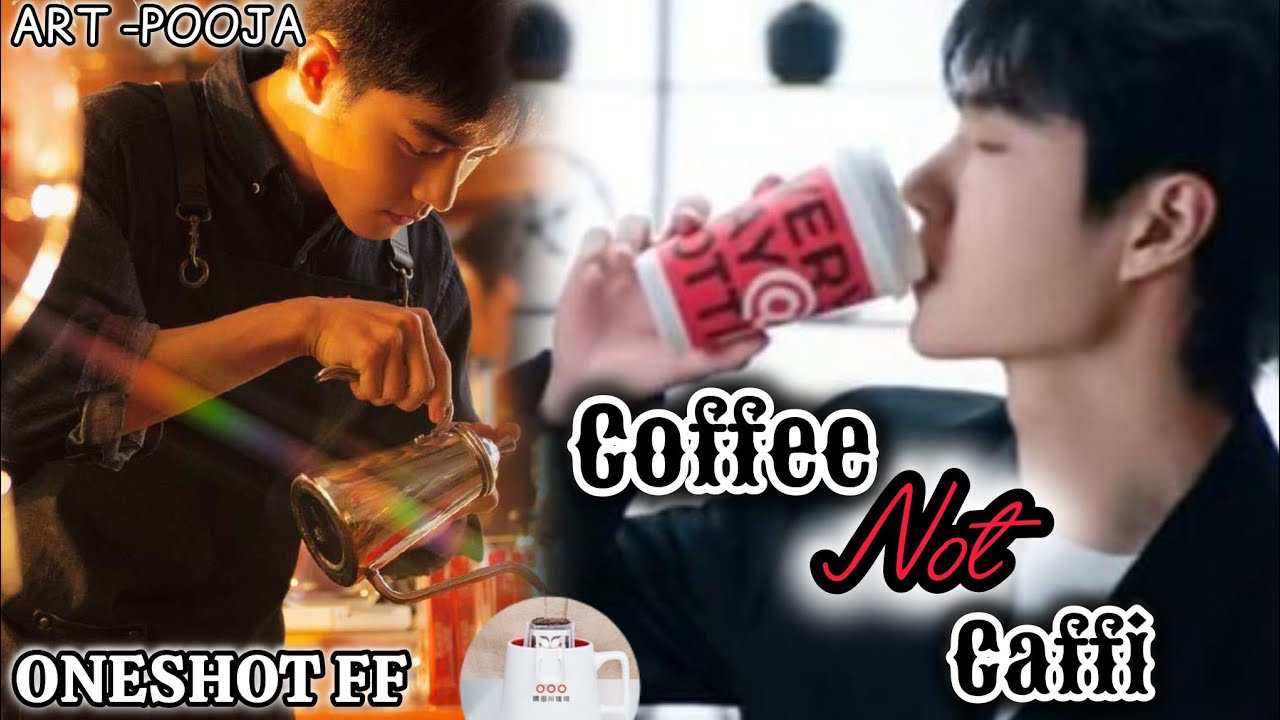ONESHOT//COFFEE NOT CAFFI#wangxian#bl #blwangxianfanfi chindi#bl#wangxian