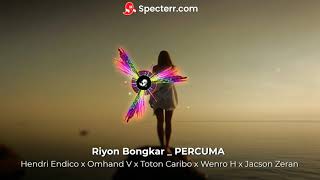 Riyon Bongkar PERCUMA Ft . Hendri Endico x Omhand V x Toton Caribo x Wenro H x Jacson Zeran