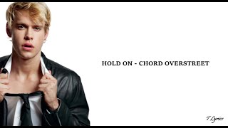 Hold On - Chord Overstreet (lyrics)