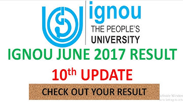 [10th UPDATE]IGNOU JUNE 2017 RESULT [CHECK OUT YOUR RESULT]