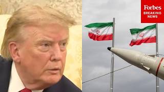 Reporter Asks Trump Is The US Any Closer To A Final Deal To End Iran s Nuclear Program