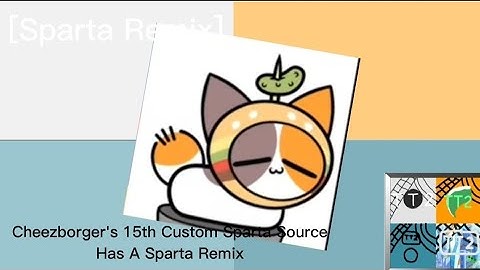 [Sparta Remix] Cheezborger