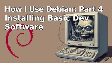 How I use Debian Linux: Part 4 - Installing Basic Development Software