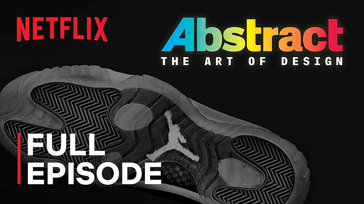 Abstract: The Art of Design | Tinker Hatfield: Footwear Design | FULL EPISODE | Netflix - DayDayNews