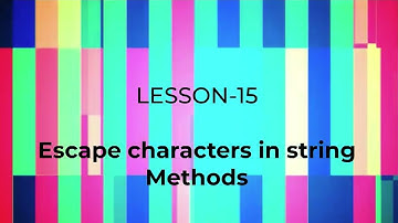 Python Coding for beginners-15, Escape Characters & String Methods