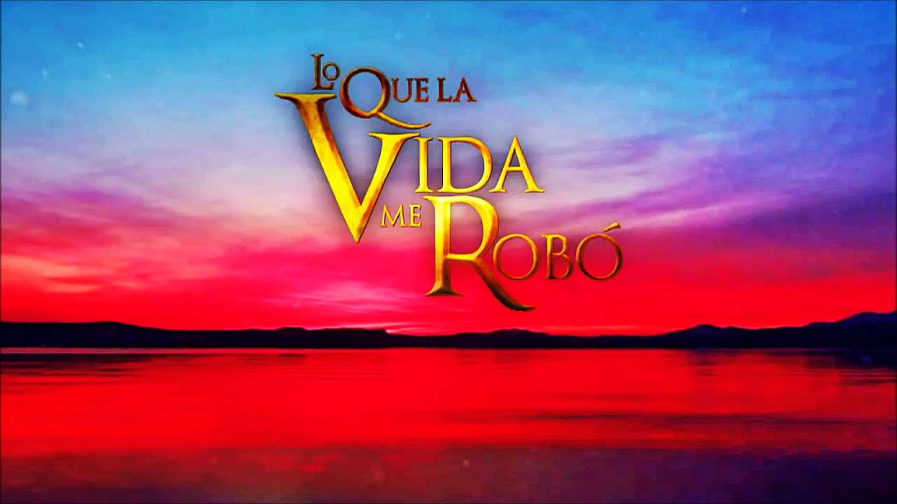 Lo Que La Vida Me Robo - Soundtrack 52