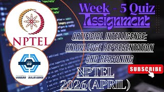 Artificial Intelligence Knowledge Representation And Reasoning Week 5 Quiz Assignment 2026April