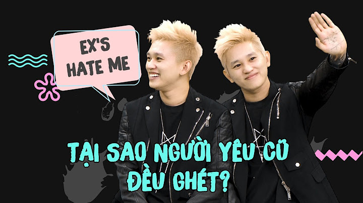 Exs hate me nghĩa tiếng việt là gì