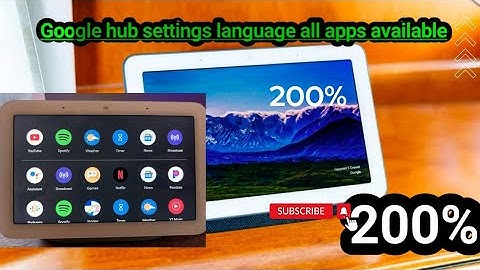 Google nest hub 2nd all apps available language setting 200% update automatically   #YouTube #google
