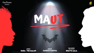 Maut - Sameer Saroha x Bhattu Aala || Maut Ki Baahon Mein [ Audio]