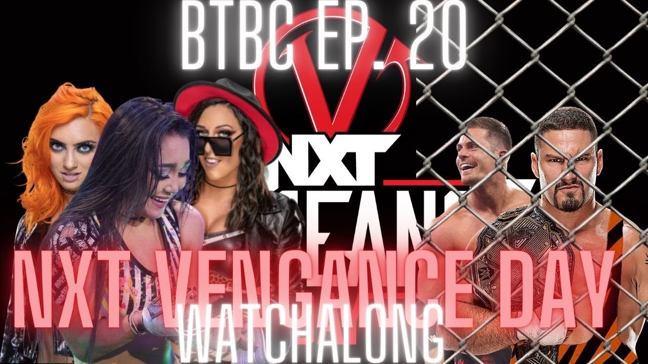 NXT VENGENCE DAY WATCHALONG YouTube