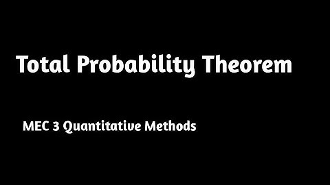 Total Probability Theorem MEC 3 Quantitative Methods IGNOU MA ECONOMICS Mathematical Economics
