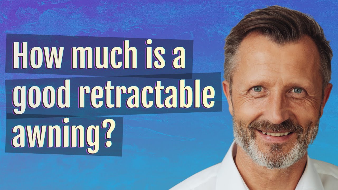 How much is a good retractable awning? YouTube