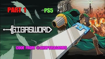 GIGASWORD Part 1 #ps5 #2025