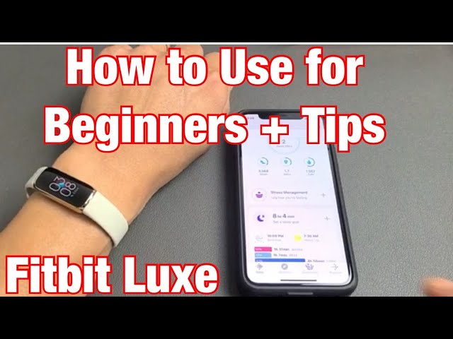 Fitbit Luxe: How to Use for Beginners + Tips (All U Really Need to Know)