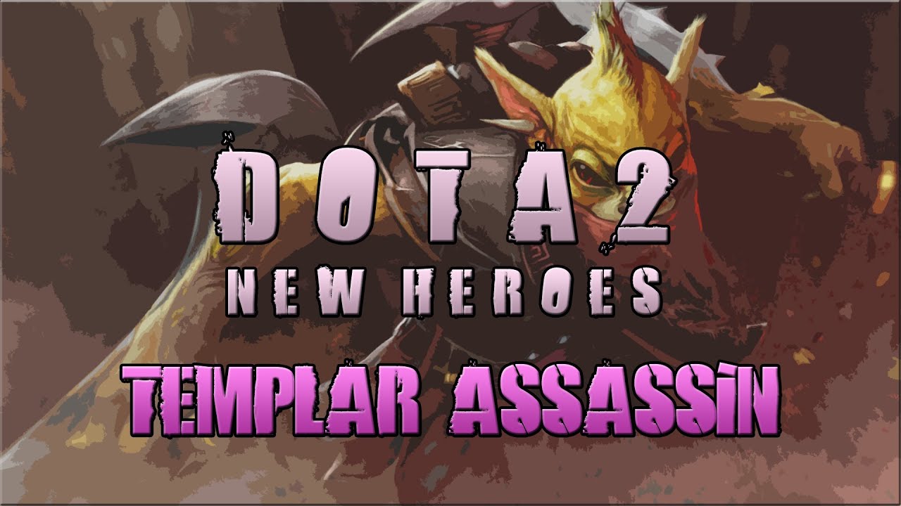 DOTA 2 New Heroes Spotlight - Templar Assassin - YouTube