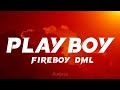 Fireboy DML - Playboy (Lyrics)